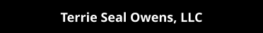Terrie Seal Owens, LLC